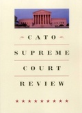 Cover: Cato Supreme Court Review - Cato Institute