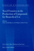 Cover: Novel Frontiers in the Production of Compounds for Biomedical Use - Springer