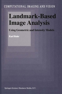 Enlarge image Cover: Landmark-Based Image Analysis - Kluwer Academic Publishers