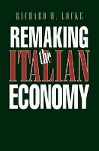 Enlarge image Cover: Remaking the Italian Economy - Cornell University Press