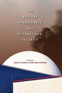 Enlarge image Cover: The Nuclear Renaissance and International Security - Stanford University Press