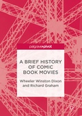Cover: A Brief History of Comic Book Movies - Palgrave Macmillan
