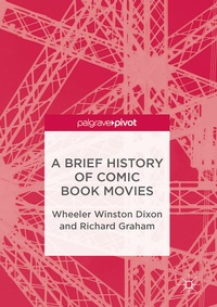 Bild vergrößern Bild: A Brief History of Comic Book Movies - Palgrave Macmillan