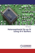 Cover: Heteroepitaxial Ge on Si Using III-V Buffers - LAP Lambert Academic Publishing