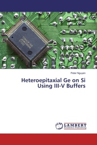 Enlarge image Cover: Heteroepitaxial Ge on Si Using III-V Buffers - LAP Lambert Academic Publishing
