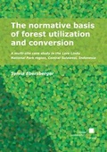 Cover: The normative basis of forest utilization and conversion - Kassel University Press