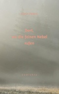 Cover: Dort, wo die feinen Nebel rufen - Books on Demand