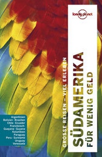 Abbildung von: Lonely Planet Reiseführer Südamerika für wenig Geld - LONELY PLANET DEUTSCHLAND