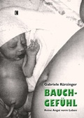 Cover: Bauchgef&uuml;hl - keine Angst vorm Leben - utzverlag GmbH