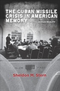 Cover: The Cuban Missile Crisis in American Memory - Stanford University Press