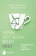 Cover: Wenn Zeit allein nicht heilt - Patmos
