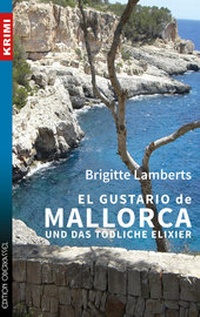 Abbildung von: El Gustario de Mallorca und das tödliche Elixier - edition oberkassel