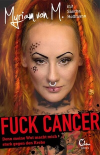 Bild vergrößern Bild: Fuck Cancer - Eden Books - ein Verlag der Edel Verlagsgruppe