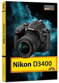 Abbildung von: Nikon D3400 - Das Handbuch zur Kamera - Markt + Technik