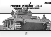 Enlarge image Cover: Panzer III on the Battlefield - PeKo Publishing Kft.