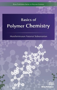 Enlarge image Cover: Basics of Polymer Chemistry - River Publishers