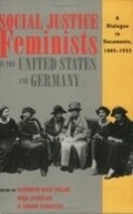 Cover: Social Justice Feminists in the United States and Germany - Cornell University Press