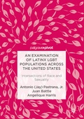 Cover: An Examination of Latinx LGBT Populations Across the United States - Palgrave MacMillan