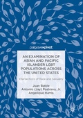 Cover: An Examination of Asian and Pacific Islander LGBT Populations Across the United States - Palgrave Pivot