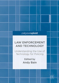 Enlarge image Cover: Law Enforcement and Technology - Palgrave Pivot