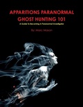 Cover: Apparitions Paranormal Ghost Hunting 101 - Lulu.com