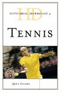 Abbildung von: Historical Dictionary of Tennis - Scarecrow Press