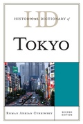 Cover: Historical Dictionary of Tokyo - Scarecrow Press