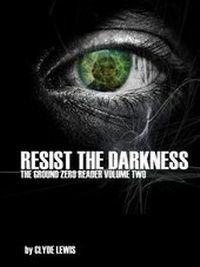 Enlarge image Cover: Resist the Darkness - the Ground Zero Reader Volume 2 - Lulu.com