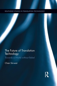 Abbildung von: The Future of Translation Technology - Routledge
