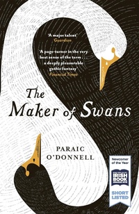 Enlarge image Cover: The Maker of Swans - Weidenfeld & Nicolson