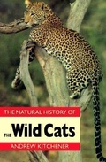 Cover: The Natural History of the Wild Cats - Cornell University Press