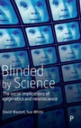 Cover: Blinded by Science - Policy Press