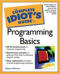 Enlarge image Cover: The Complete Idiot's Guide (R) to Programming Basics - Alpha