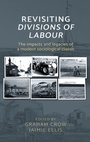 Cover: Revisiting Divisions of Labour - Manchester University Press