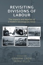 Cover: Revisiting Divisions of Labour - Manchester University Press