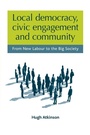 Cover: Local Democracy, Civic Engagement and Community - Manchester University Press
