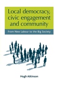Cover: Local Democracy, Civic Engagement and Community - Manchester University Press