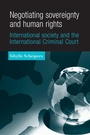 Cover: Negotiating Sovereignty and Human Rights - Manchester University Press