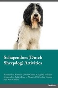 Cover: Schapendoes Dutch Sheepdog Activities Schapendoes Activities (Tricks, Games & Agility) Includes - Global Pet Care International