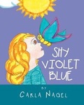 Cover: Shy Violet Blue - Christian Faith Publishing, Inc