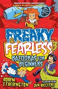 Cover: Freaky and Fearless: Bazookas for Beginners - Piccadilly Press