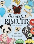 Cover: Beautiful Biscuits: How to Make Impressive Iced Cookies for Special Occasions 2016 - B Dutton Publishing