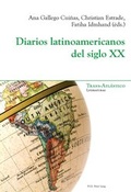 Cover: Diarios latinoamericanos del siglo XX - Peter Lang Verlag