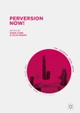 Cover: Perversion Now! - Palgrave Macmillan