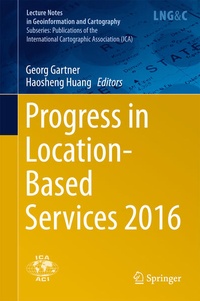 Enlarge image Cover: Progress in Location-Based Services 2016 - Springer