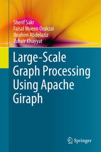 Enlarge image Cover: Large-Scale Graph Processing Using Apache Giraph - Springer