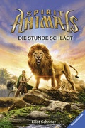 Cover: Spirit Animals, Band 6: Die Stunde schl&auml;gt - Ravensburger