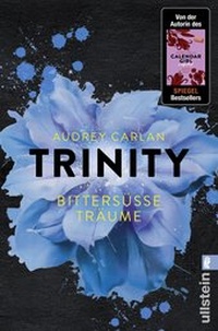 Abbildung von: Trinity - Bittersüße Träume - Ullstein