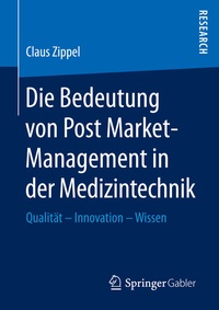 Abbildung von: Die Bedeutung von Post Market-Management in der Medizintechnik - Springer Gabler