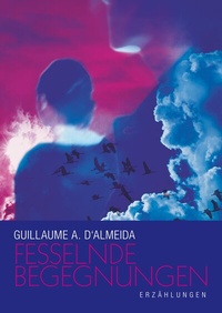 Abbildung von: Fesselnde Begegnungen - BoD - Books on Demand